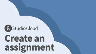 RStudio Cloud | Creating an Assignment | Instructor View