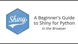 A Beginner's Guide to Shiny for Python || Winston Chang || Posit