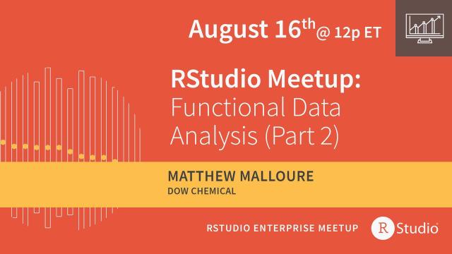 Intro to Functional Data Analysis - Part 2 | Matthew Malloure, Dow Chemical