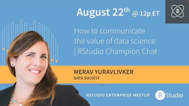 Communicating the value of data science | Led by Merav Yuravlivker
