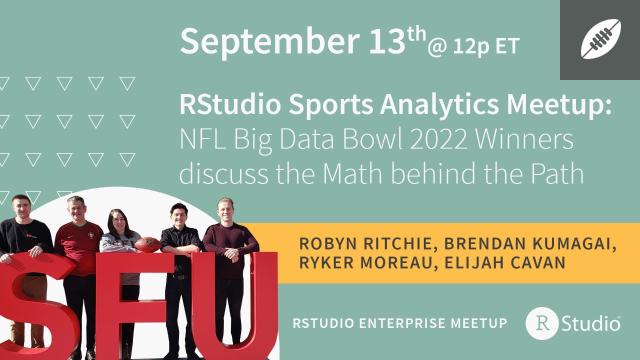 RStudio Sports Analytics Meetup: NFL Big Data Bowl 2022 Winners discuss the Math behind the Path