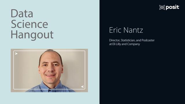 Data Science Hangout | Eric Nantz, Eli Lilly | Innovation in clinical trials with open source