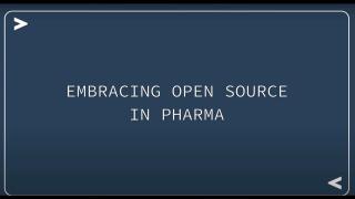 Embracing Open Source in Pharma || GSK || Posit