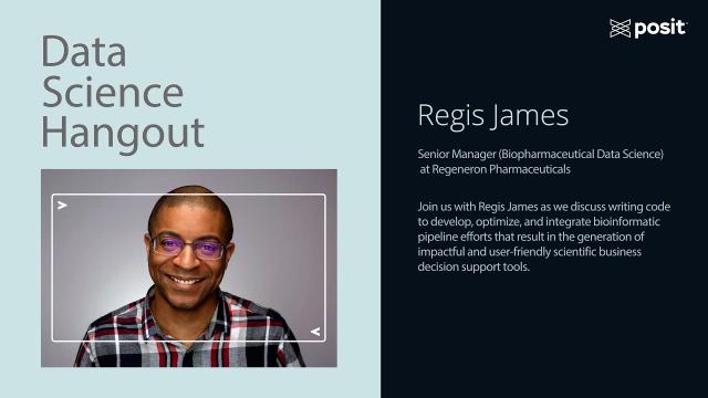 Data Science Hangout | Regis James, Regeneron | Achieving scalability & showing value of community