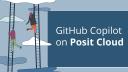 GitHub Copilot on Posit Cloud