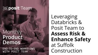 Standardizing a safety model with tidymodels, Posit Team & Databricks at Suffolk Construction